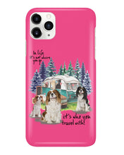 Load image into Gallery viewer, Cavalier King It's Who You Travel With Gift For Dog Lovers Phone case
