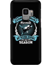 Load image into Gallery viewer, Disease Virus Ruined My Scuba Diving Season For Sport Lovers Phone case
