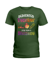 Load image into Gallery viewer, Dedicated Teacher Even From A Distance Special Custom Design Ladies Tee
