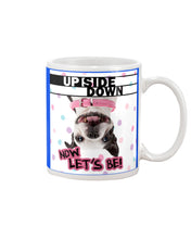 Load image into Gallery viewer, Boston Upside Down Now Let's Be Gift For Dog Lovers Mug
