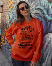 Load image into Gallery viewer, I Ge My Attitude From My August Dad Birthday Meaningful Gift Sweatshirt
