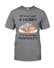 Load image into Gallery viewer, It's Not Just A Hobby It's My Escape From Reality Gift For Embroider Lovers Guys Tee
