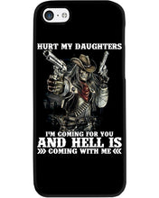 Load image into Gallery viewer, I'm Coming For You And Hell Is Coming With Me Phone case
