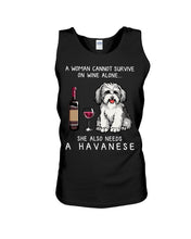 Load image into Gallery viewer, A Woman Cannot Survive On Wine Alone She Also Needs A Havanese Unisex Tank Top
