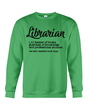 Load image into Gallery viewer, Librarian Keeper Of Books Guardian Of Knowledge Custom Design Sweatshirt
