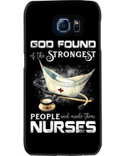 Load image into Gallery viewer, God Found Is The Strongest People And Made Then Nurses Gift For Nurse Phone case

