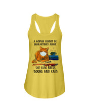Load image into Gallery viewer, Cute Phone Case Gift For Books And Cats Lovers A Woman Cannot Be Quarantined Alone Ladies Flowy Tank
