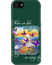 Load image into Gallery viewer, Butterfly Sunset On Beach Those We Love Don't Go Away Gift For Lover Phone case
