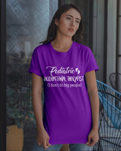 Load image into Gallery viewer, Pediatric Occupational Therapist I Don't Do Big People Guys Tee
