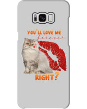 Load image into Gallery viewer, Cat With Red Lips You'll Love Me Forever Gift For Cat Lovers Phone case
