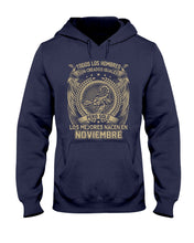 Load image into Gallery viewer, Los Mejores Nacen En Noviembre Gift For Men Hoodie
