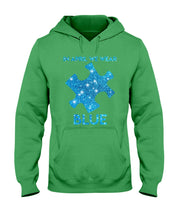 Load image into Gallery viewer, In April We Wear Blue Autism Awareness Special Custom Design Hoodie
