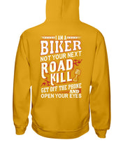 Load image into Gallery viewer, I'm A Biker Not your Next Road Kill Gift For Biker Hoodie
