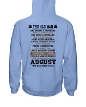 Load image into Gallery viewer, August Old Man Has Fought A Thousand Battles For Birthday Gift Hoodie
