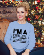 Load image into Gallery viewer, I'm A Paralegal   Special Unique  Custom Design Sweatshirt
