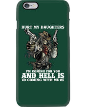 Load image into Gallery viewer, I'm Coming For You And Hell Is Coming With Me Phone case
