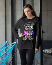 Load image into Gallery viewer, I'm October Girl I May Not Be Perfect But I'm Limited Edition Unisex Long Sleeve
