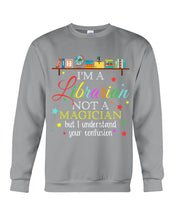 Load image into Gallery viewer, I Am A Librarian Not A Magician Custom Design Gifts Sweatshirt
