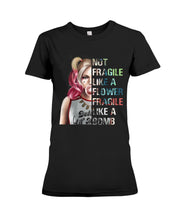 Load image into Gallery viewer, Cool Harley Quinn Not Fragile Meaningful Gift For Girl Ladies Tee
