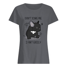 Load image into Gallery viewer, Don't Scare Me I Fart Easily Gift For Dog Lovers Ladies Tee

