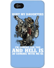Load image into Gallery viewer, I'm Coming For You And Hell Is Coming With Me Phone case
