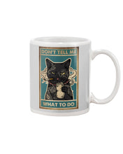 Load image into Gallery viewer, Lovely Phone Case For Cat Lovers Don't Tell Me What To Do Mug
