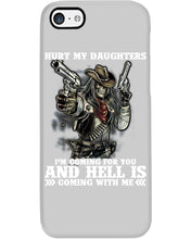 Load image into Gallery viewer, I'm Coming For You And Hell Is Coming With Me Phone case

