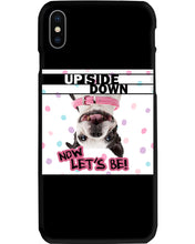Load image into Gallery viewer, Boston Upside Down Now Let's Be Gift For Dog Lovers Phone case
