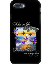Load image into Gallery viewer, Butterfly Sunset On Beach Those We Love Don't Go Away Gift For Lover Phone case
