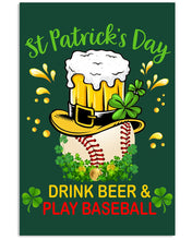 Load image into Gallery viewer, Baseball Drink Beer Day St Patrick's Day Gift For Baseball Lovers Vertical Poster
