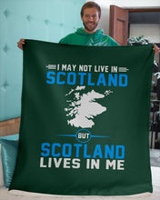 Load image into Gallery viewer, I May Not Live In Scotland But Scotland Lives In Me Custom Design Sherpa Blanket
