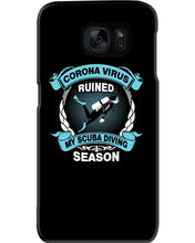 Load image into Gallery viewer, Disease Virus Ruined My Scuba Diving Season For Sport Lovers Phone case
