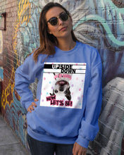 Load image into Gallery viewer, Boston Upside Down Now Let's Be Gift For Dog Lovers Sweatshirt
