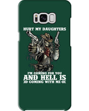 Load image into Gallery viewer, I'm Coming For You And Hell Is Coming With Me Phone case
