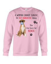 Load image into Gallery viewer, A Woman Can't Survive On Self-quarantine Alone Also Needs Boxer Sweatshirt
