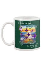 Load image into Gallery viewer, Butterfly Sunset On Beach Those We Love Don't Go Away Gift For Lover Mug
