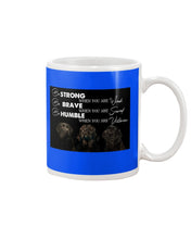 Load image into Gallery viewer, Be Strong Brave And Humble Labrador Retriever Gift For Dog Lovers Mug
