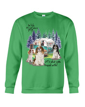 Load image into Gallery viewer, Cavalier King It's Who You Travel With Gift For Dog Lovers Sweatshirt
