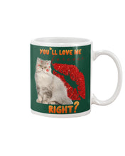 Load image into Gallery viewer, Cat With Red Lips You'll Love Me Forever Gift For Cat Lovers Mug
