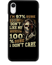 Load image into Gallery viewer, I'm 97% Sure You Don't Like Me But I'm 100% Sure I Don't Care Phone case
