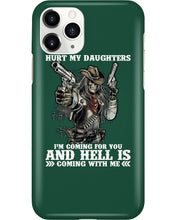 Load image into Gallery viewer, I'm Coming For You And Hell Is Coming With Me Phone case
