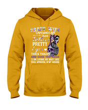 Load image into Gallery viewer, Crazy Wife I Am Who I Am Have Tattoos Pretty Eyes Thick Thighs Hoodie
