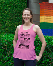 Load image into Gallery viewer, I Ge My Attitude From My August Dad Birthday Meaningful Gift Ladies Flowy Tank
