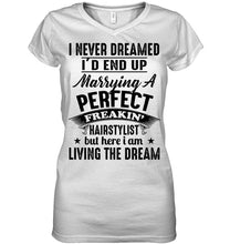 Load image into Gallery viewer, I'd End Up Marrying A Perfect Freakin' Hairstylist Custom Design Gift For Friends Ladies V-Neck

