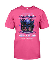 Load image into Gallery viewer, They Are A Reminder Of Time When Life Try To Break Me Gift For March Men Guys Tee
