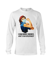 Load image into Gallery viewer, I Can Make It What's Your Superpower Special Custom Design Unisex Long Sleeve
