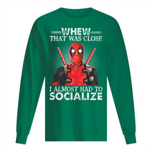 Load image into Gallery viewer, Deadpool I Almost Had To Socialize Gift For Fans Unisex Long Sleeve
