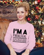 Load image into Gallery viewer, I'm A Paralegal   Special Unique  Custom Design Sweatshirt
