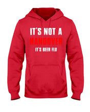 Load image into Gallery viewer, It's Not A Hangover It's Beer Flu Gift For Men Hoodie
