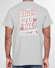 Load image into Gallery viewer, I'm A Biker Not your Next Road Kill Gift For Biker Guys Tee
